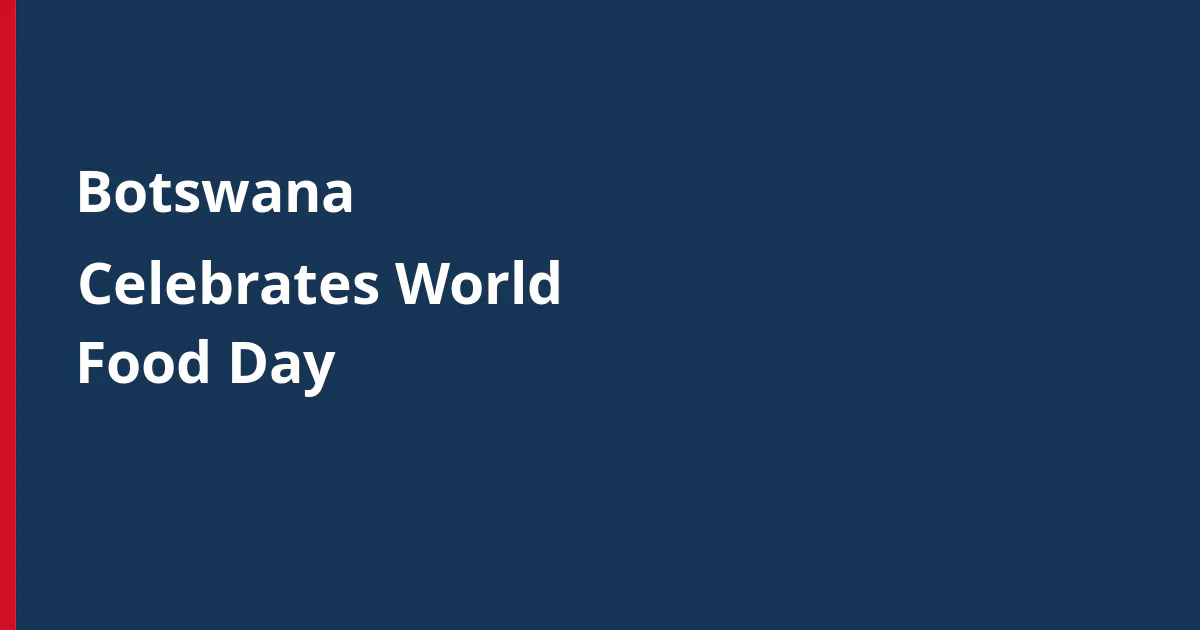 Botswana Celebrates World Food Day